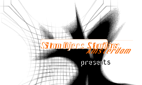 Stan Djers studios Amsterdam presents...